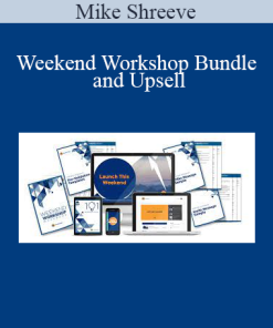 Mike Shreeve - Weekend Workshop Bundle and Upsell
