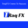 TraqFX Course To Success