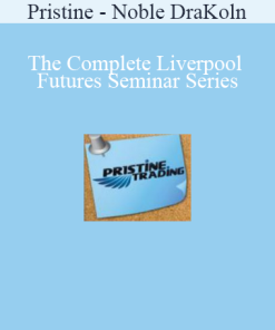 Pristine - Noble DraKoln - The Complete Liverpool Futures Seminar Series