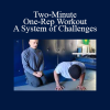 Steve Maxwell - Two-Minute - One-Rep Workout - A System of Challenges