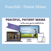 Gina - Peacefull - Patient Mama