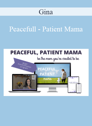 Gina - Peacefull - Patient Mama