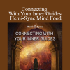 Monroe Institute - Connecting With Your Inner Guides - Hemi-Sync Mind Food