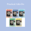 Sensei Robert Koga - Practical Aiki-Do