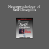 Steve DeVore - Neuropsychology of Self-Discipline