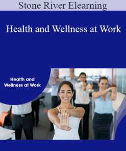 Stone River Elearning - Health and Wellness at Work