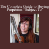 Vena Jones-Cox - The Complete Guide to Buying Properties “Subject To”