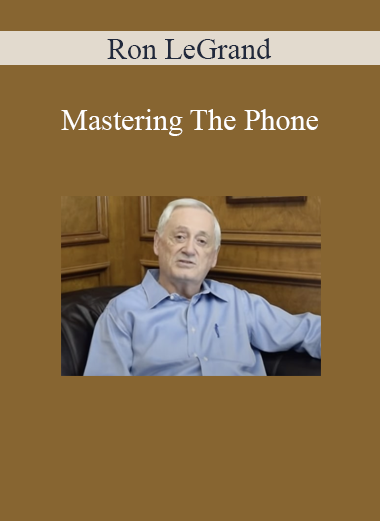 Ron LeGrand - Mastering The Phone