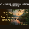 Lee Holden - Qi Gong for Emotional Balance Workshop
