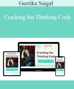 Geetika Saigal - Cracking the Thinking Code