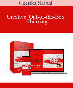 Geetika Saigal - Creative 'Out-of-the-Box' Thinking