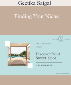 Geetika Saigal - Finding Your Niche