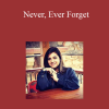 Geetika Saigal - Never Ever Forget