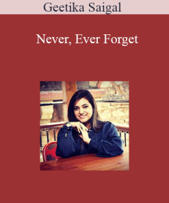 Geetika Saigal - Never Ever Forget