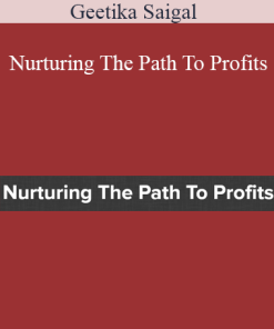 Geetika Saigal - Nurturing The Path To Profits