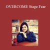 Geetika Saigal - OVERCOME Stage Fear