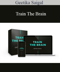 Geetika Saigal - Train The Brain