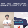 Stone River Elearning - IaaS Cloud Computing With OpenStack MasterClass - Part 2