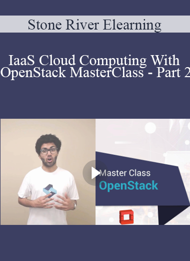 Stone River Elearning - IaaS Cloud Computing With OpenStack MasterClass - Part 2