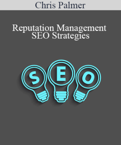 Chris Palmer - Reputation Management SEO Strategies
