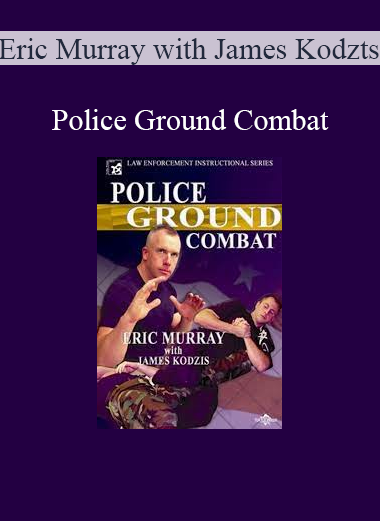 Eric Murray with James Kodzts - Police Ground Combat