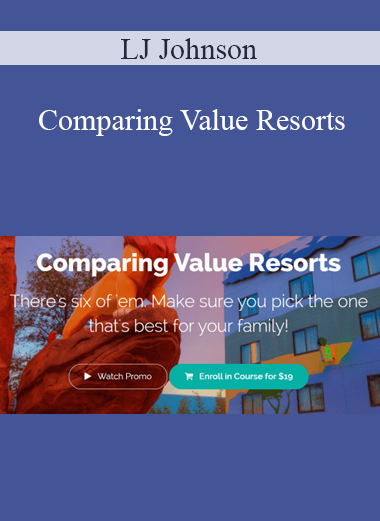 LJ Johnson - Comparing Value Resorts