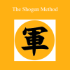 Derek Drake - The Shogun Method