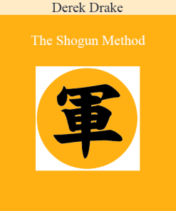 Derek Drake - The Shogun Method