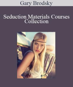 Gary Brodsky - Seduction Materials Courses Collection