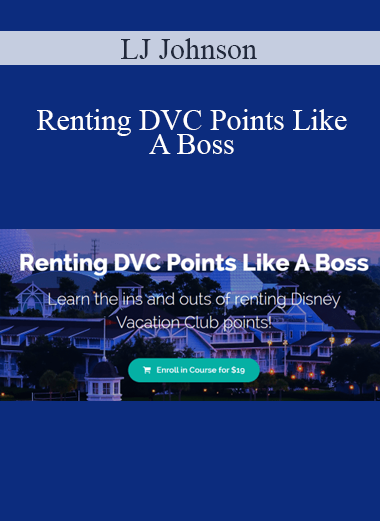 LJ Johnson - Renting DVC Points Like A Boss