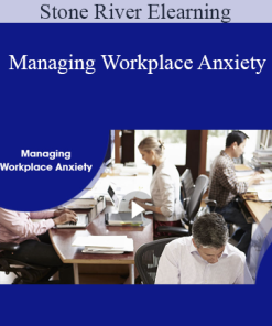 Stone River Elearning - Managing Workplace Anxiety