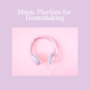 Gena Mayo - Music Playlists for Homemaking