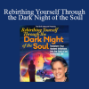 Andrew Harvey - Rebirthing Yourself Through the Dark Night of the Soul
