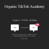 Jimmy Farley - Organic TikTok Academy