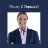 John Assaraf - Money 2 (Squared)