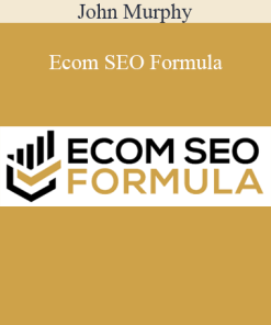 John Murphy - Ecom SEO Formula