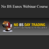 Nobsdaytrading - No BS Eurex Webinar Course