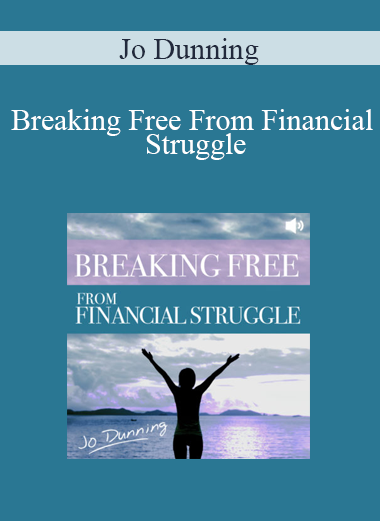 Jo Dunning - Breaking Free From Financial Struggle