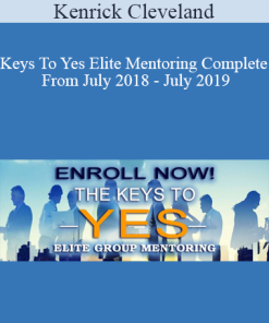Kenrick Cleveland - Keys To Yes Elite Mentoring Complete From July 2018 - July 2019