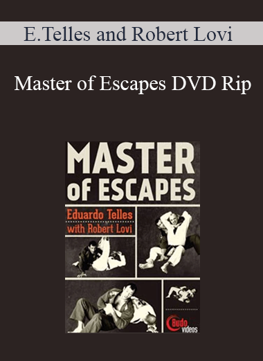 Eduardo Telles and Robert Lovi - Master of Escapes DVD Rip