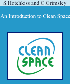 Shaun Hotchkiss and Chris Grimsley - An Introduction to Clean Space