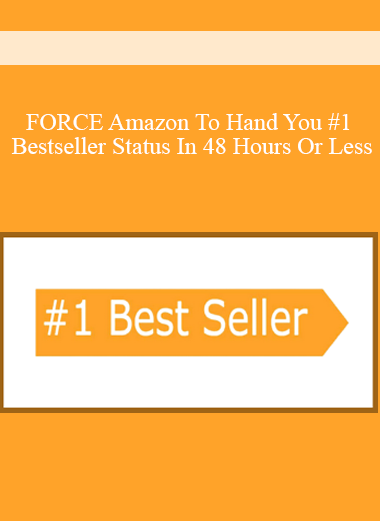 FORCE Amazon To Hand You #1 Bestseller Status In 48 Hours Or Less