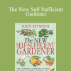 John Seymour - The New Self Sufficient Gardener