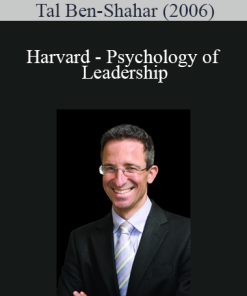 Harvard - Psychology of Leadership - Tal Ben-Shahar (2006)