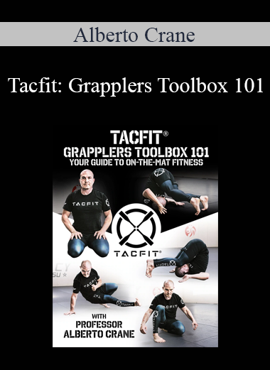 Tacfit: Grapplers Toolbox 101 by Alberto Crane
