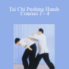Yang Jwing Ming - Tai Chi Pushing Hands Courses 1 - 4