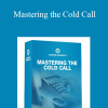 Grand Cardone - Mastering the Cold Call