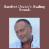 Stephen Russell - Barefoot Doctor’s Healing Sounds