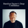 Stephen Russell - Barefoot Doctor’s Deep Confidence