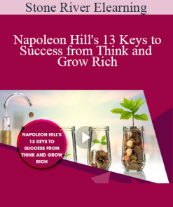 Stone River Elearning - Napoleon Hill's 13 Keys to Success from Think and Grow Rich